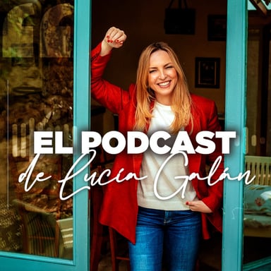 El Podcast de Lucía Galán podcast cover art