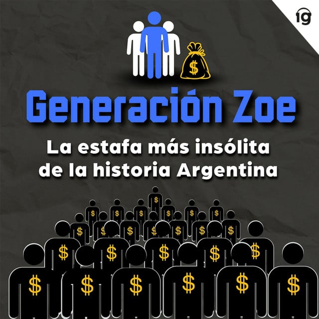 Generación Zoe: la estafa más insólita de la historia argentina podcast cover art