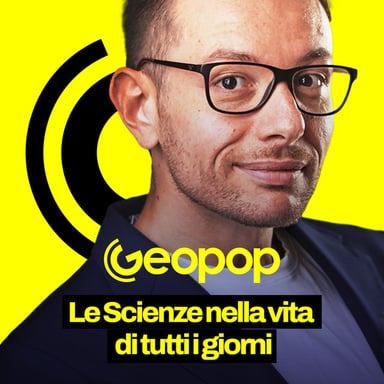 Geopop - Le Scienze nella vita di tutti i giorni podcast cover art