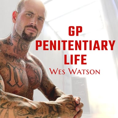 GP- Penitentiary Life With Wes Watson podcast cover art