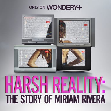 Harsh Reality: The Story of Miriam Rivera podcast cover art