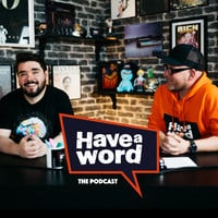 Have A Word Patreon Exclusives podcast cover art