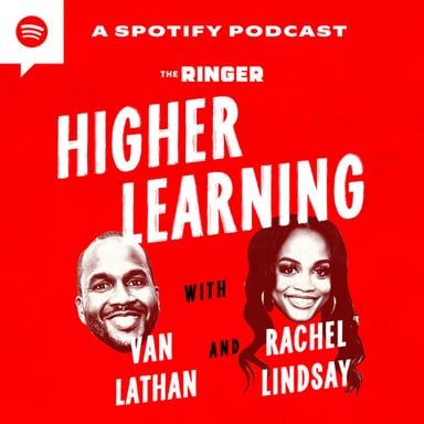 Higher Learning with Van Lathan and Rachel Lindsay podcast cover art