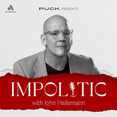 Impolitic with John Heilemann podcast cover art