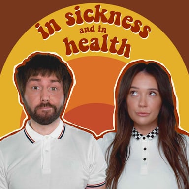 In Sickness and in Health podcast cover art
