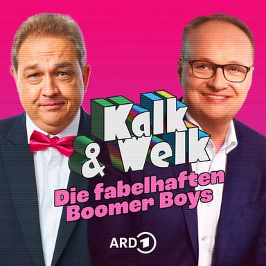 Kalk & Welk - Die fabelhaften Boomer Boys podcast cover art
