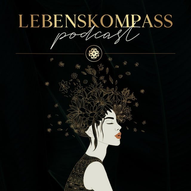 Lebenskompass Podcast - Der Weg ist das Ziel podcast cover art