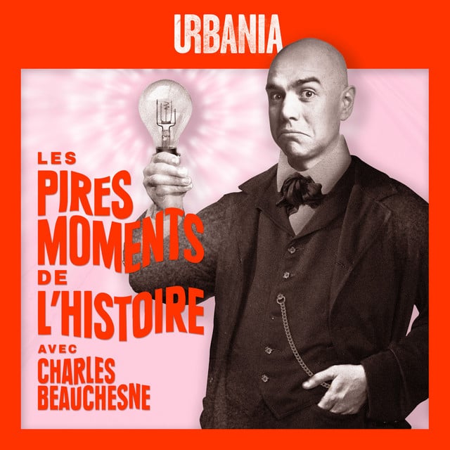 Les Pires Moments de l'Histoire podcast cover art