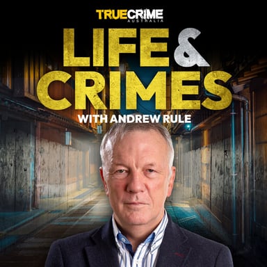 Life and Crimes with Andrew Rule podcast cover art