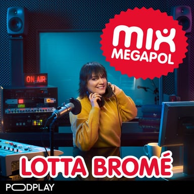 Lotta Bromé på Mix Megapol podcast cover art