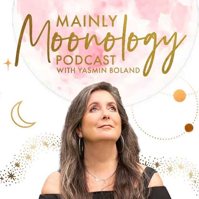 Mainly Moonology with Yasmin Boland podcast cover art