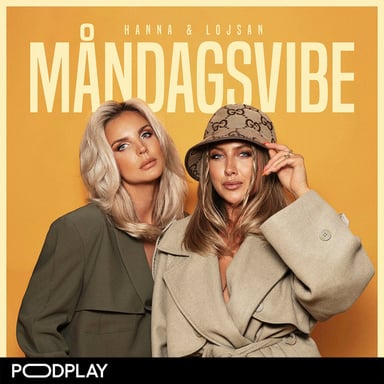 Måndagsvibe med Hanna och Lojsan podcast cover art