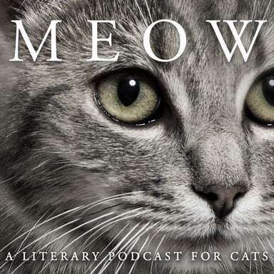 MEOW: A Literary Podcast for Cats podcast cover art