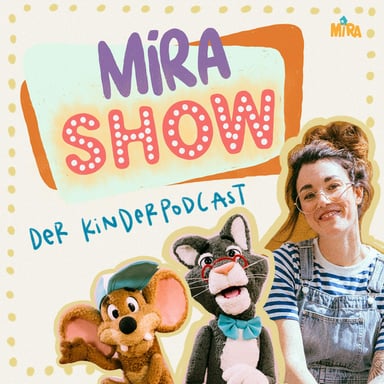 MiRA SHOW - der Kinderpodcast podcast cover art