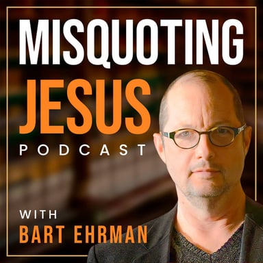 Misquoting Jesus with Bart Ehrman podcast cover art