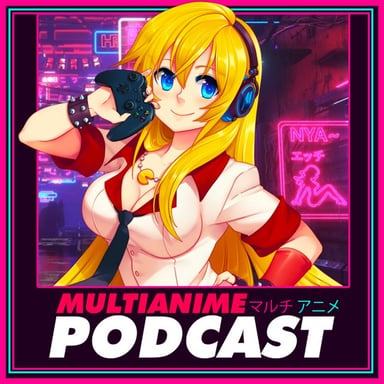 MULTIANIME: TU PODCAST DE ANIME Y VIDEOJUEGOS EN ESPAÑOL podcast cover art