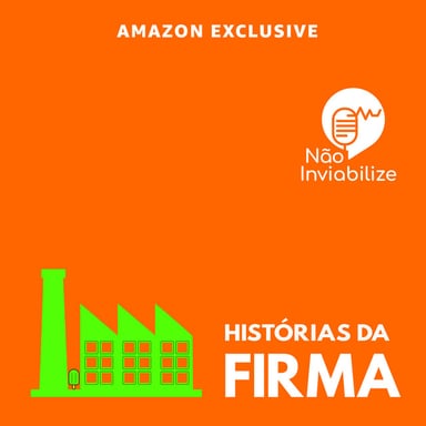 Não Inviabilize apresenta: Histórias da Firma podcast cover art