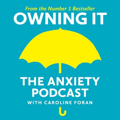 Owning It: The Anxiety Podcast podcast cover art
