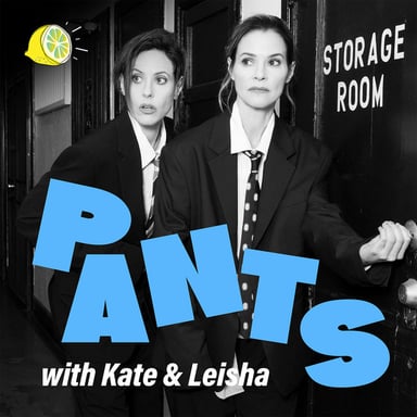 PANTS with Kate and Leisha podcast cover art