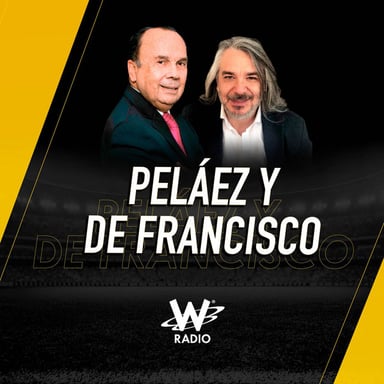 Peláez y De Francisco en La W podcast cover art