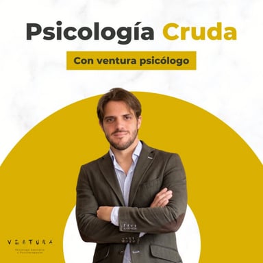 Psicología Cruda con Ventura Psicólogo podcast cover art