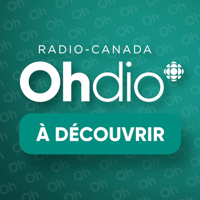 Radio-Canada OHdio : à découvrir podcast cover art