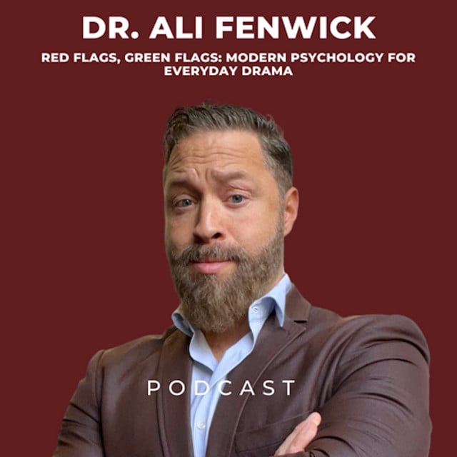 Red Flags, Green Flags : Modern Psychology for Everyday Drama podcast cover art