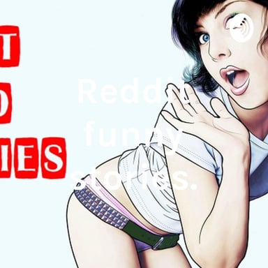 Reddit adult stories. Reddit erotic sex stories. Reddit gonewildstories.r/gonewildstories. podcast cover art