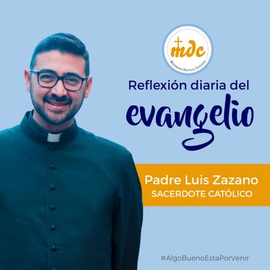 Reflexión diaria del Evangelio por el P. Luis Zazano podcast cover art