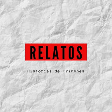 Relatos: Historias de Crímenes podcast cover art