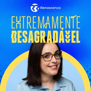 Renascença - Extremamente Desagradável podcast cover art