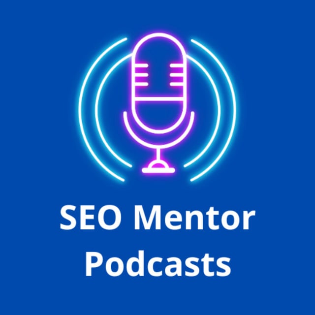 SEO Mentor - Cùng học SEO Website qua Podcasts podcast cover art