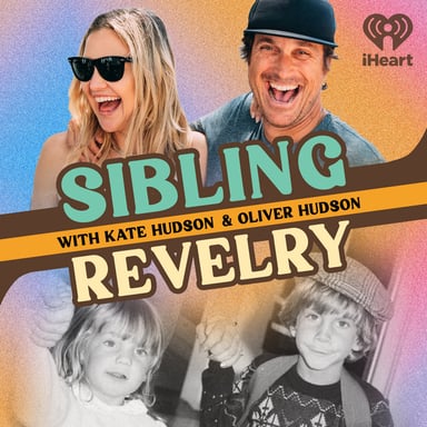Sibling Revelry with Kate Hudson and Oliver Hudson podcast cover art