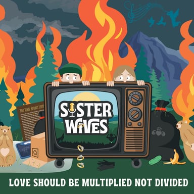 Sister Wives: Love Should Be Multiplied Not Divided podcast cover art