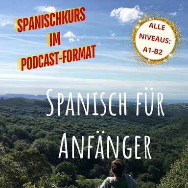 Spanisch für Anfänger von A1 bis B2 podcast cover art