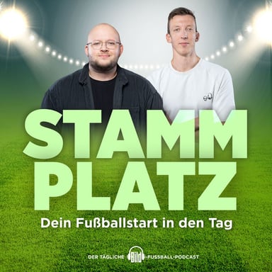 Stammplatz – Fußball News täglich podcast cover art