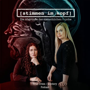 Stimmen im Kopf - True-Crime / Mystery Podcast podcast cover art