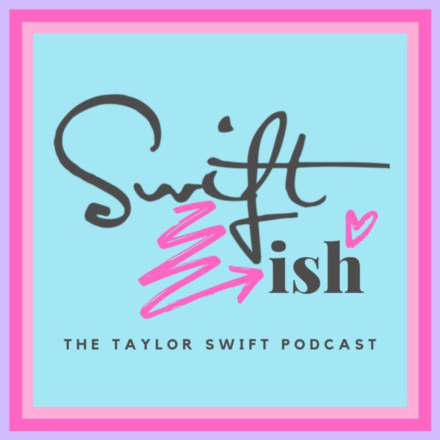 Swiftish: A Taylor Swift Podcast podcast cover art