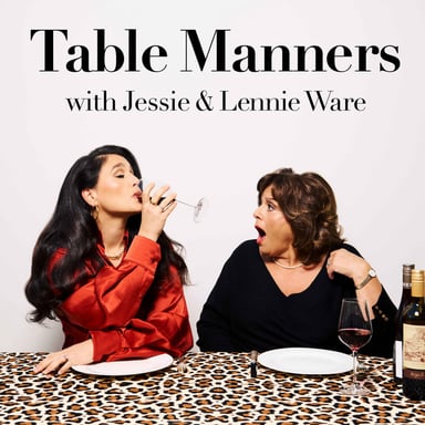Table Manners with Jessie and Lennie Ware podcast cover art