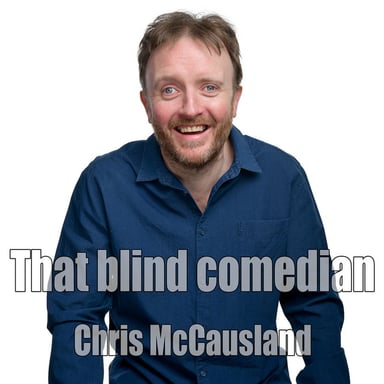 That blind comedian - Chris McCausland podcast cover art
