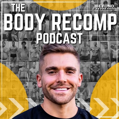 The Body Recomp Podcast | Beyond Fitness podcast cover art