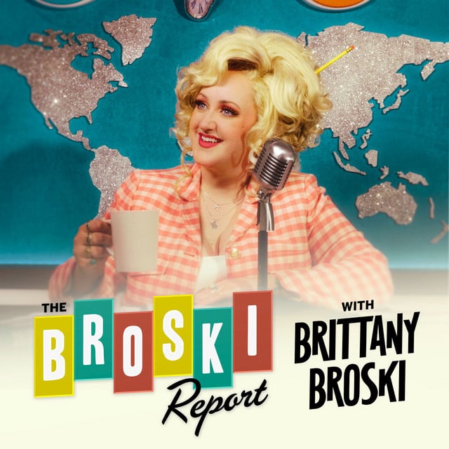 The Broski Report with Brittany Broski podcast cover art