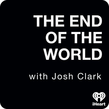 The End Of The World with Josh Clark podcast cover art
