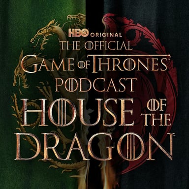 The Official Game of Thrones Podcast: House of the Dragon podcast cover art