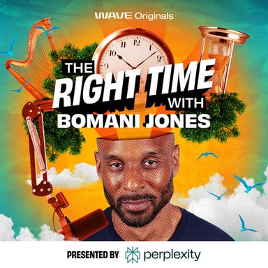 The Right Time with Bomani Jones podcast cover art