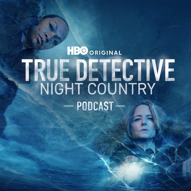 The True Detective: Night Country Podcast podcast cover art