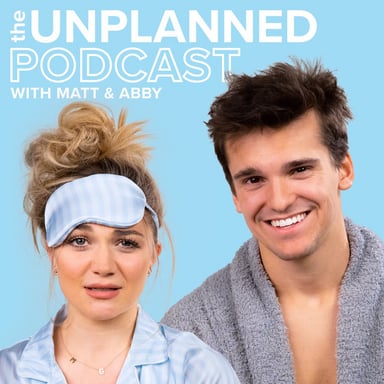 The Unplanned Podcast with Matt & Abby podcast cover art