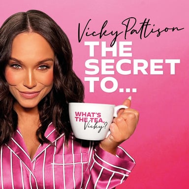 Vicky Pattison: The Secret To podcast cover art