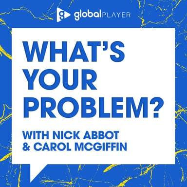 What's Your Problem With Nick Abbot and Carol McGiffin podcast cover art