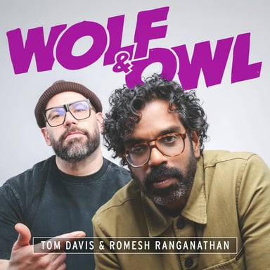 Wolf & Owl with Romesh Ranganathan and Tom Davis podcast cover art